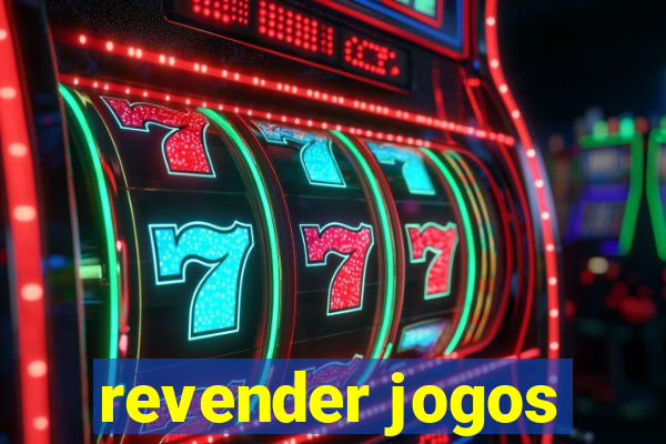 revender jogos